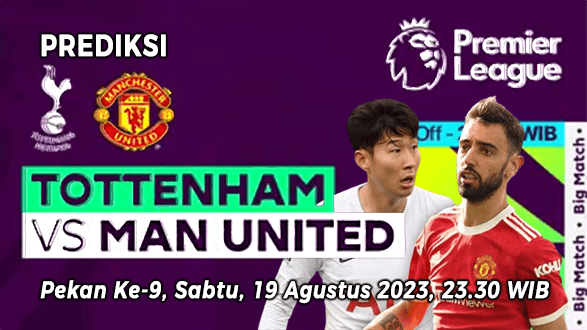 Prediksi Tottenham vs Manchester United pada Pekan ke-2 Liga Inggris 2023-2024